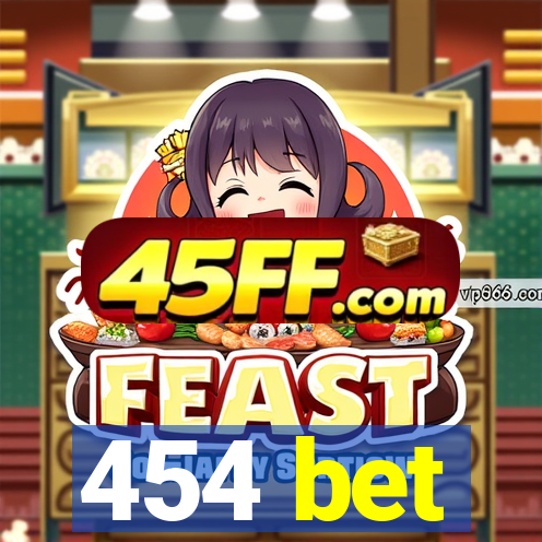 454 bet